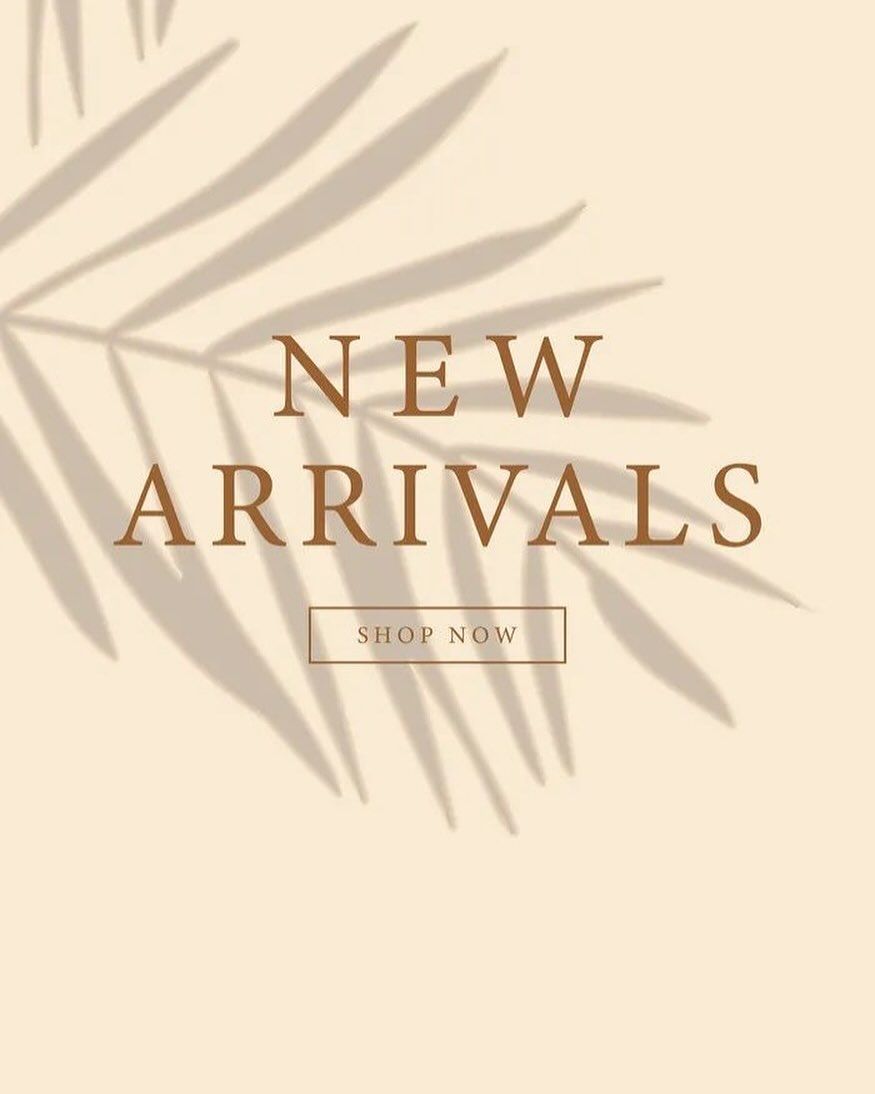 NEW ARRIVALS